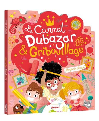 Couverture du livre « Le carnet Dubazar 1 Gribouillage » de Benjamin Becue aux éditions Auzou