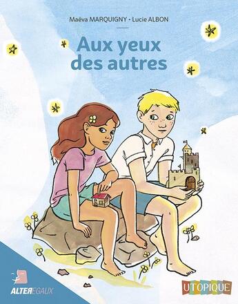 Couverture du livre « AUX YEUX DES AUTRES » de Maëva Marquigny et Lucie Albon aux éditions Utopique