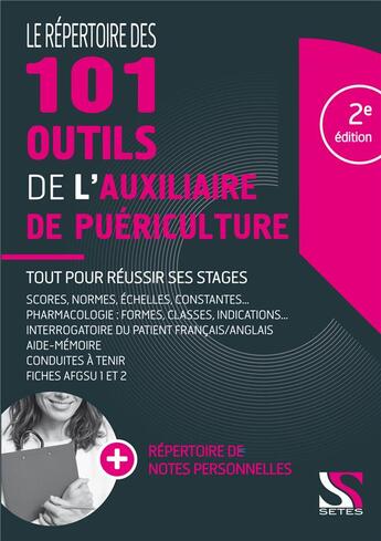 Couverture du livre « Le répertoire des 101 outils de l'auxiliaire de puériculture ; réussir tous les stages (2e édition) » de Laurent Facon et Loic Cadiou aux éditions Setes