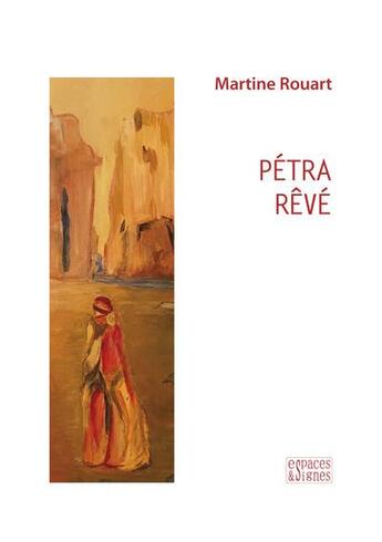 Couverture du livre « Pétra rêve » de Martine Rouart aux éditions Espaces & Signes