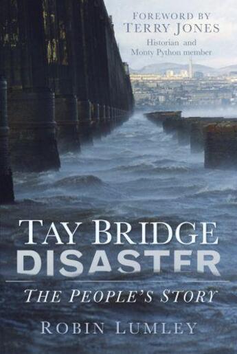 Couverture du livre « Tay Bridge Disaster » de Lumley Robin aux éditions History Press Digital