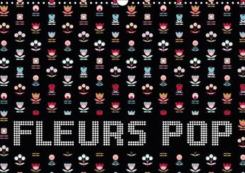 Couverture du livre « Fleurs pop calendrier mural 2018 din a3 horizontal - des fleurs graphiques aux coul » de Capucine aux éditions Calvendo