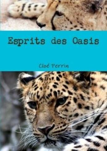 Couverture du livre « Esprits des oasis » de Perrin Cloe aux éditions Lulu