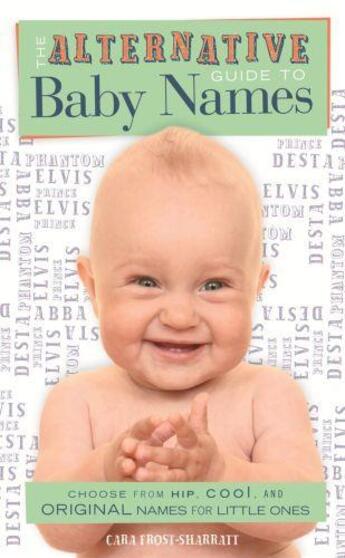 Couverture du livre « Alternative guide to Baby names » de Frost-Sharrat Cara aux éditions Octopus Digital
