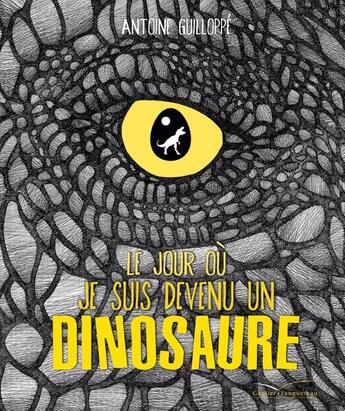 Couverture du livre « Le jour où je suis devenu un dinosaure » de Antoine Guilloppe aux éditions Gautier Languereau