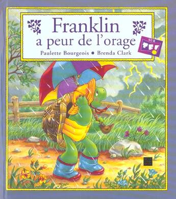 Couverture du livre « Franklin A Peur De L'Orage » de Paulette Bourgeois et Clark Brenda aux éditions Deux Coqs D'or