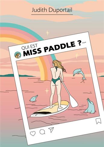 Couverture du livre « Qui est miss Paddle » de Judith Duportail aux éditions Hlab