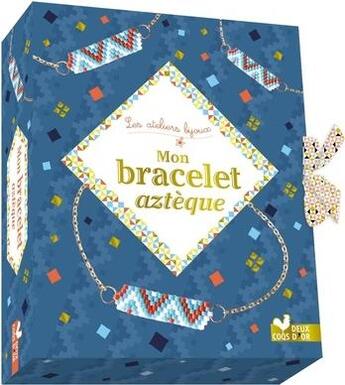 Couverture du livre « Mon bracelet aztèque » de La Fabricoterie aux éditions Deux Coqs D'or