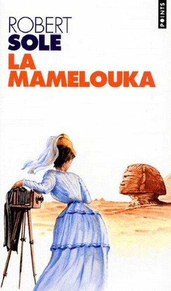 Couverture du livre « La mamelouka » de Robert Sole aux éditions Points