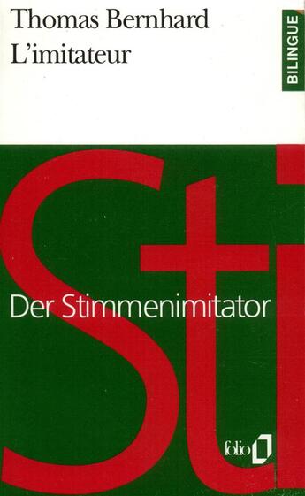 Couverture du livre « L'Imitateur (choix)/Der Stimmenimitator (Auswahl) » de Thomas Bernhard aux éditions Folio