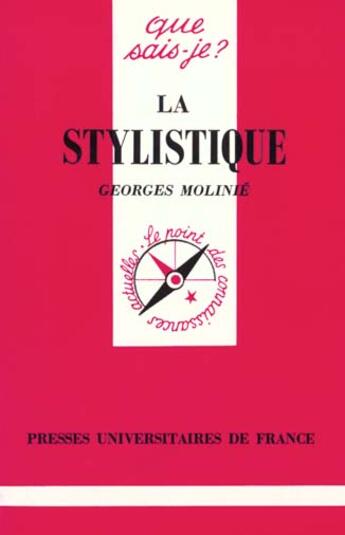 Couverture du livre « La stylistique qsj 646 » de Georges Molinie aux éditions Que Sais-je ?