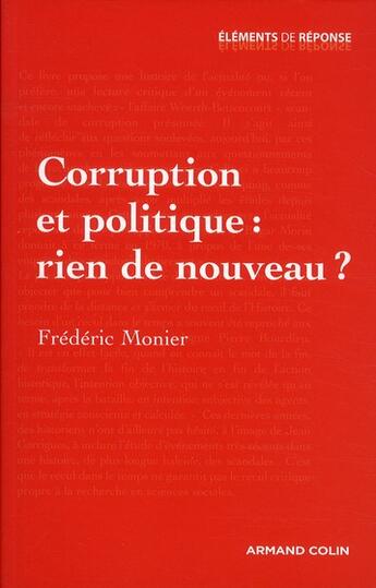 Couverture du livre « Corruption et politique : rien de nouveau ? » de Frederic Monier aux éditions Armand Colin