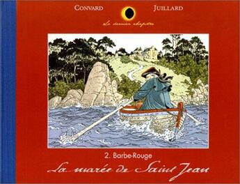 Couverture du livre « Le dernier chapitre Tome 2 ; Barbe-Rouge ; la marée de Saint-Jean » de Didier Convard et Andre Juillard aux éditions Dargaud