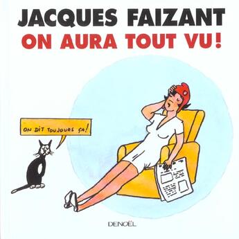 Couverture du livre « On aura tout vu ! » de Jacques Faizant aux éditions Denoel