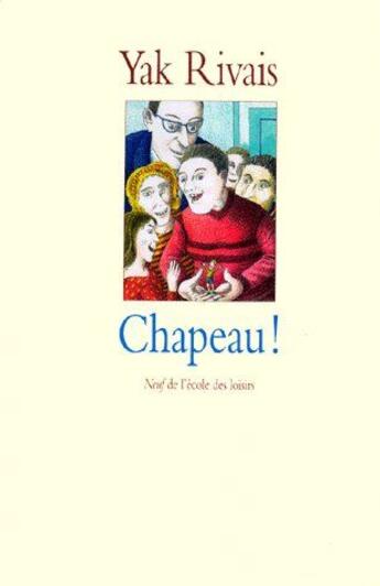 Couverture du livre « Chapeau » de Yak Rivais aux éditions Ecole Des Loisirs