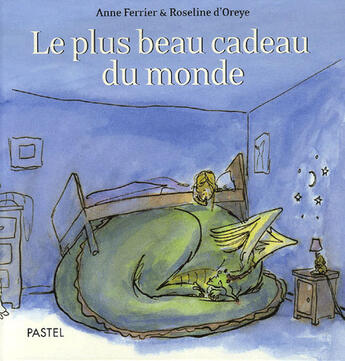 Couverture du livre « Le plus beau cadeau du monde » de Anne Ferrier et Roseline D' Oreye aux éditions Ecole Des Loisirs