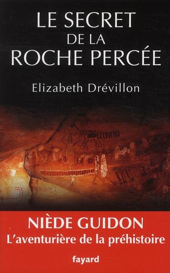 Couverture du livre « Le secret de la roche percée » de Elizabeth Drevillon aux éditions Fayard