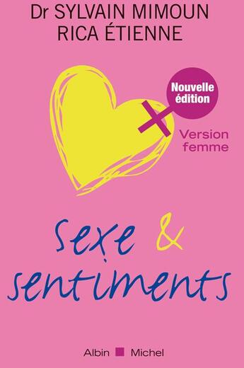 Couverture du livre « Sexe et sentiments. Version femme » de Rica Etienne et Docteur Sylvain Mimoun aux éditions Albin Michel