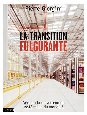 Couverture du livre « La transition fulgurante » de Pierre Giorgini aux éditions Bayard