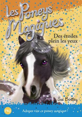 Couverture du livre « Les poneys magiques Tome 3 : des étoiles plein les yeux » de Sue Bentley aux éditions Pocket Jeunesse