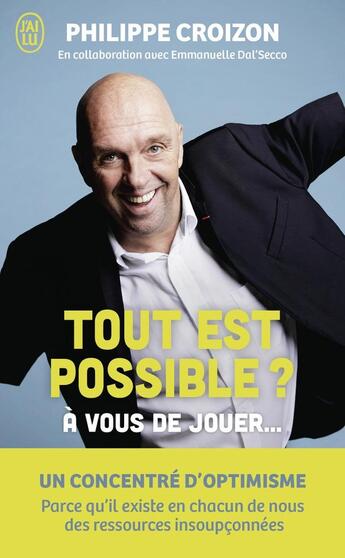 Couverture du livre « Tout est possible ? : À vous de jouer... » de Emmanuelle Dal'Secco et Philippe Croizon aux éditions J'ai Lu