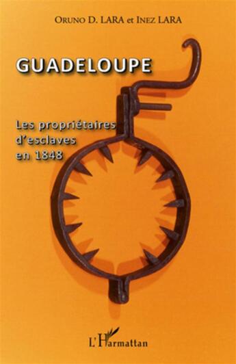 Couverture du livre « Guadeloupe ; les propriétaires d'esclaves en 1848 » de  aux éditions L'harmattan