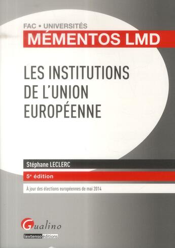 Couverture du livre « Les institutions de l'Union européenne (5e édition) » de Stephane Leclerc aux éditions Gualino