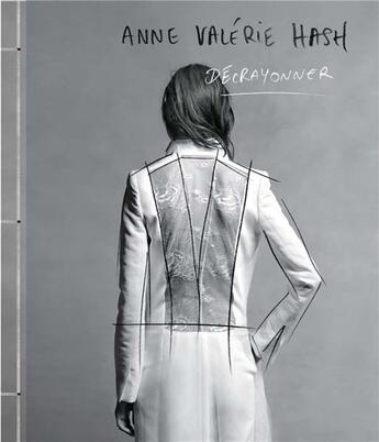 Couverture du livre « Anne Valérie Hash ; décrayonner » de Sylvie Marot aux éditions Lienart