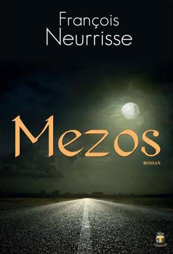 Couverture du livre « Mezos » de Francois Neurrisse aux éditions Terriciae