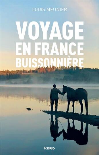 Couverture du livre « Voyage en France buissonnière » de Louis Meunier aux éditions Kero