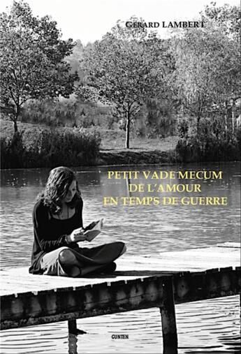 Couverture du livre « Petit vade-mecum de l'amour en temps de guerre » de Gerard Lambert aux éditions Gunten