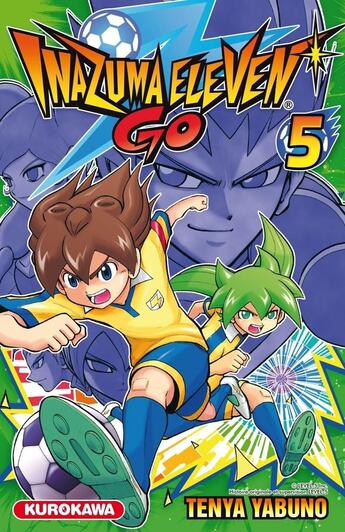 Couverture du livre « Inazuma eleven go Tome 5 » de Tenya Yabuno aux éditions Kurokawa