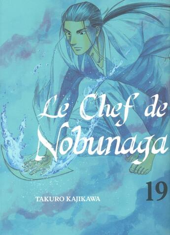 Couverture du livre « Le chef de Nobunaga Tome 19 » de Mitsuru Nishimura et Takuro Kajikawa aux éditions Komikku