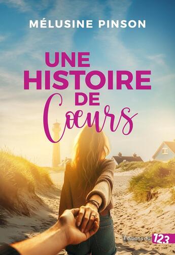 Couverture du livre « Une histoire de coeurs » de Melusine Pinson aux éditions Editions Du 123