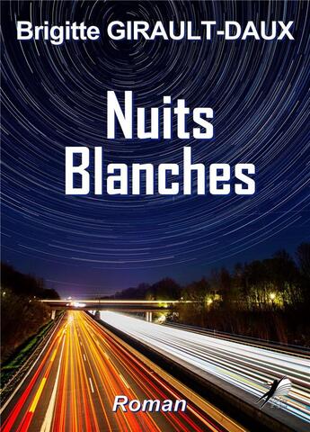 Couverture du livre « Nuits blanches » de Brigitte Girault-Daux aux éditions Libre2lire