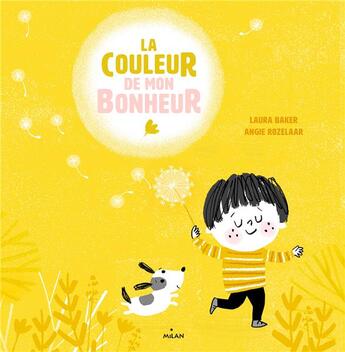 Couverture du livre « La couleur de mon bonheur » de Baker/Rozelaar aux éditions Milan