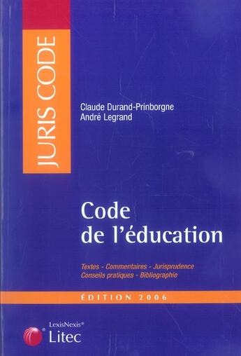 Couverture du livre « Code de l'education 2006. 2eme edition (édition 2006) » de Durand Prinborgne C. aux éditions Lexisnexis