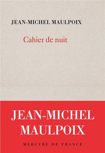 Couverture du livre « Cahier de nuit » de Jean-Michel Maulpoix aux éditions Mercure De France