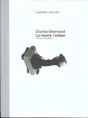 Couverture du livre « La Manne, L'Extase » de Christopher Isherwood aux éditions Balland