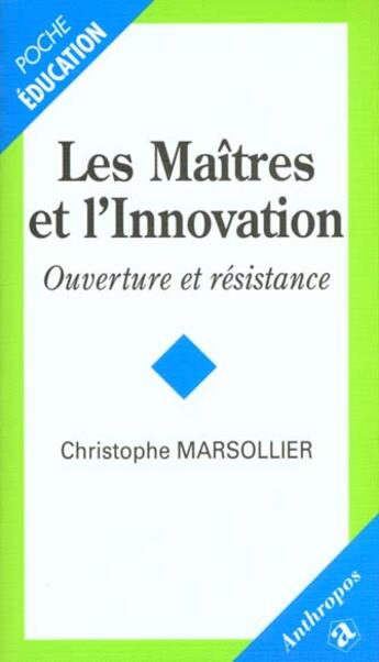 Couverture du livre « Les maîtres de l'innovation » de Marsollier aux éditions Economica