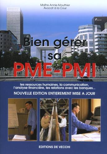 Couverture du livre « Bien gerer sa pme-pmi » de Annie Mouthier aux éditions De Vecchi