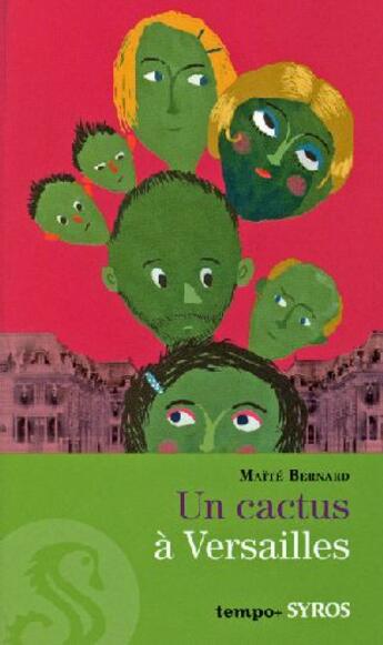 Couverture du livre « Un cactus à Versailles » de Maite Bernard aux éditions Syros