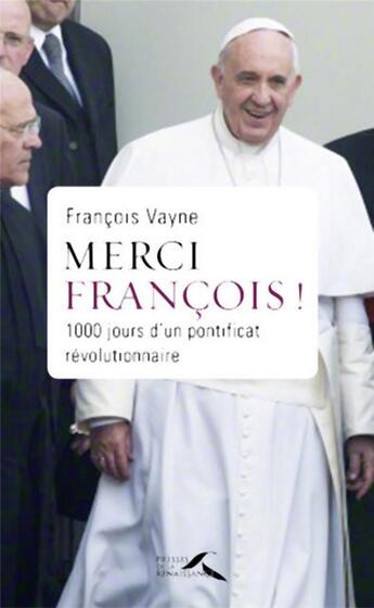 Couverture du livre « Merci François ! » de Francois Vayne aux éditions Presses De La Renaissance