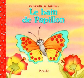 Couverture du livre « Le bain de papillon » de  aux éditions Piccolia