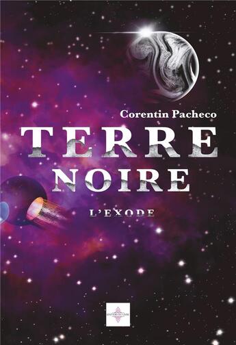 Couverture du livre « Terre noire - l'exode » de Pacheco Corentin aux éditions Les Sentiers Du Livre