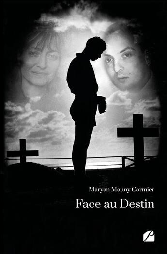 Couverture du livre « Face au destin » de Maryan Mauny Cormier aux éditions Editions Du Panthéon