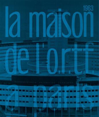 Couverture du livre « La maison de l'ORTF à Paris » de Emmanuelle Bordereau aux éditions Somogy