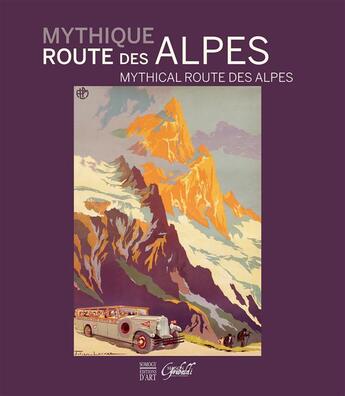 Couverture du livre « Mythique route des Alpes » de Breuillaud-Sottas Fr aux éditions Somogy