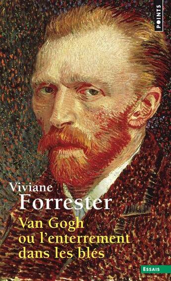 Couverture du livre « Van Gogh ou l'enterrement dans les blés » de Viviane Forrester aux éditions Points