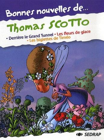 Couverture du livre « BONNES NOUVELLES DE ; Thomas Scotto ; CE1, CE2 ; recueil de nouvelles » de Thomas Scotto aux éditions Sedrap